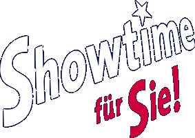 Showtime für Sie!